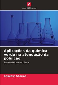 Produktbild: Aplica&ccedil;&otilde;es da qu&iacute;mica verde na atenua&ccedil;&atilde;o da polui&ccedil;&atilde;o