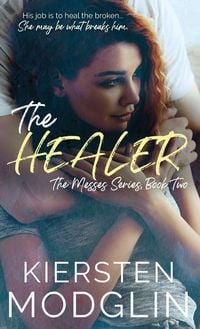 Produktbild: The Healer (The Messes, #2)