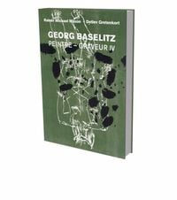 Produktbild: Georg Baselitz: Peintre &ndash; Graveur IV