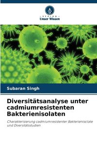 Produktbild: Diversit&auml;tsanalyse unter cadmiumresistenten Bakterienisolaten