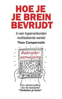 Produktbild: Hoe je je brein bevrijdt: In een hyperverbonden multitaskende wereld