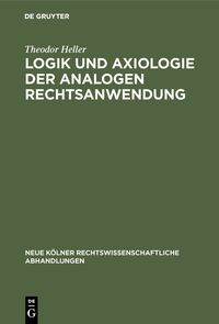 Produktbild: Logik und Axiologie der analogen Rechtsanwendung