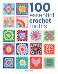 Produktbild: 100 Essential Crochet Motifs