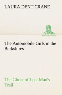 Produktbild: The Automobile Girls in the Berkshires The Ghost of Lost Man's Trail