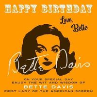 Bild vom Artikel Happy Birthday-Love, Bette vom Autor Bette Davis