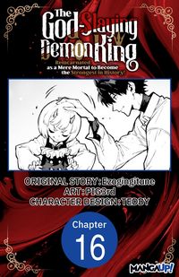 Produktbild: The God-Slaying Demon King: Reincarnated as a Mere Mortal to Become the Strongest in History! #016