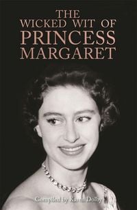 Produktbild: The Wicked Wit of Princess Margaret