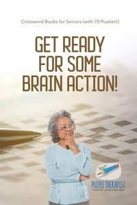 Produktbild: Get Ready for Some Brain Action! | Crossword Books for Seniors (with 70 Puzzles!)