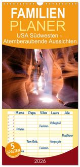 Produktbild: Familienplaner 2026 - USA S&uuml;dwesten - Atemberaubende Aussichten mit 5 Spalten (Wandkalender, 21 x 45 cm) CALVENDO