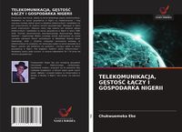 Produktbild: Telekomunikacja, G&iquest;sto&iquest;&iquest; &iquest;&iquest;czy I Gospodarka Nigerii