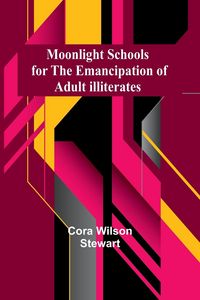 Produktbild: Moonlight Schools for the Emancipation of Adult Illiterates