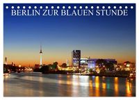 Produktbild: BERLIN ZUR BLAUEN STUNDE (Tischkalender 2027 DIN A5 quer), CALVENDO Monatskalender