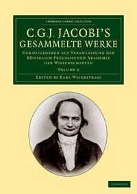Produktbild: C. G. J. Jacobi's Gesammelte Werke - Volume 6