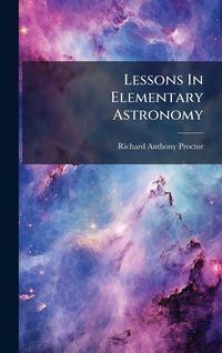 Produktbild: Lessons In Elementary Astronomy