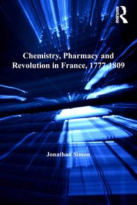 Produktbild: Chemistry, Pharmacy and Revolution in France, 1777-1809