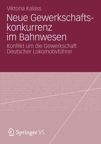 Produktbild: Neue Gewerkschaftskonkurrenz im Bahnwesen