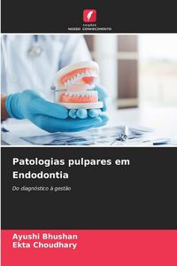 Produktbild: Patologias pulpares em Endodontia