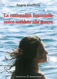 Produktbild: La razionalit&agrave; femminile. Unico antidoto alla guerra