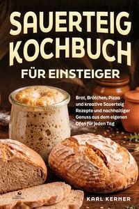 Produktbild: Sauerteig Kochbuch f&uuml;r Einsteiger