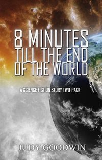 Produktbild: Eight Minutes Until the End of the World