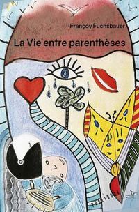 Produktbild: La vie entre parentheses