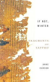 Produktbild: If Not, Winter: The Complete Fragments of Sappho