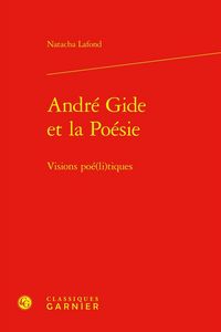 Produktbild: Andr&eacute; Gide et la po&eacute;sie : visions po&eacute;(li)tiques