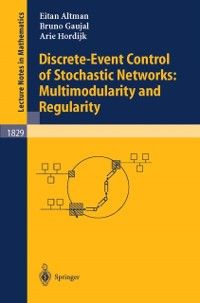 Produktbild: Discrete-Event Control of Stochastic Networks: Multimodularity and Regularity