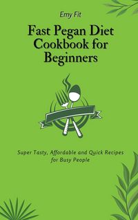 Produktbild: Fast Pegan Diet Cookbook for Beginners