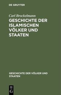 Produktbild: Geschichte der islamischen V&ouml;lker und Staaten