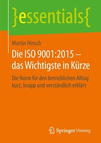 Produktbild: Die ISO 9001:2015 - das Wichtigste in K&uuml;rze
