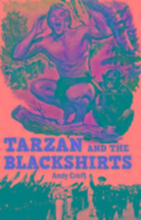 Produktbild: Croft, A: Tarzan and the Blackshirts