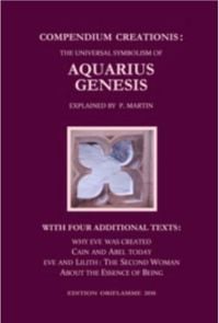 Bild vom Artikel Compendium Creationis: The Universal Symbolism of Aquarius Genesis vom Autor Pierre Martin