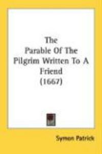 Produktbild: The Parable of the Pilgrim Written to a Friend (1667)
