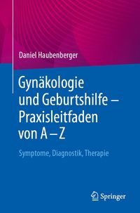 Produktbild: Gyn&auml;kologie und Geburtshilfe - Praxisleitfaden von A - Z