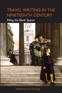 Produktbild: Travel Writing in the Nineteenth Century