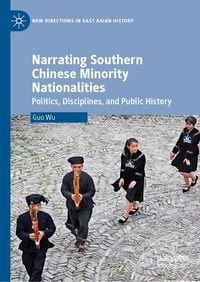 Produktbild: Narrating Southern Chinese Minority Nationalities