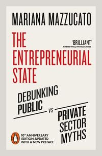 Bild vom Artikel The Entrepreneurial State vom Autor Mariana Mazzucato