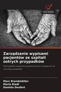 Produktbild: Zarz&iquest;dzanie wypisami pacjent&oacute;w ze szpitali ostrych przypadk&oacute;w