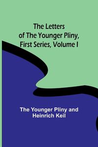 Produktbild: The Letters of the Younger Pliny, First Series Volume I