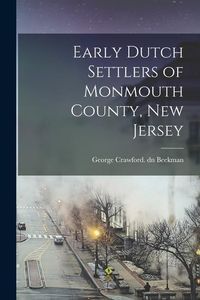 Produktbild: Early Dutch Settlers of Monmouth County, New Jersey