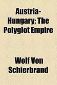 Produktbild: Austria-Hungary; The Polyglot Empire