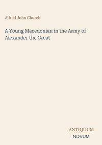 Produktbild: A Young Macedonian in the Army of Alexander the Great