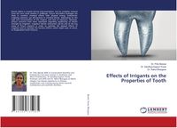 Produktbild: Effects of Irrigants on the Properties of Tooth