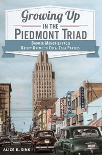 Produktbild: Growing Up in the Piedmont Triad