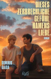 Produktbild: Dieses zerbrechliche Gef&uuml;hl namens Liebe