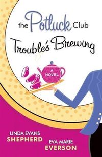 Produktbild: Potluck Club--Trouble's Brewing (The Potluck Club Book #2)