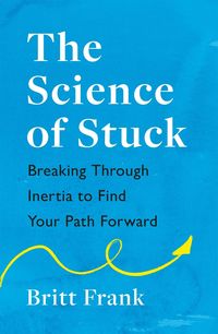Produktbild: The Science of Stuck: Breaking Through Inertia to Find Your Path Forward