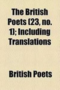 Produktbild: The British Poets, Including Translations (23, No. 1)
