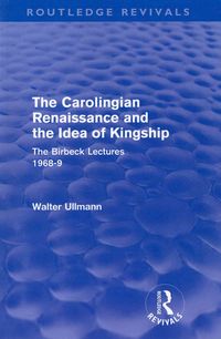 Produktbild: Ullmann, W: The Carolingian Renaissance and the Idea of King